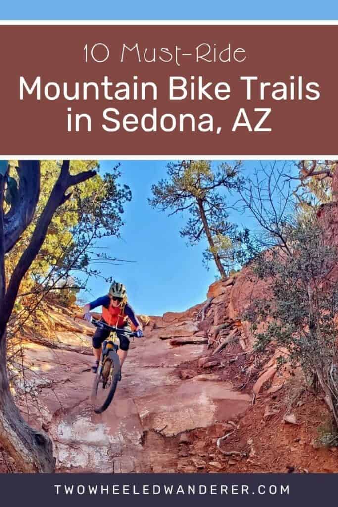 Pinnable image of mountain biker riding down steep red rock chute. Text reads "10 must-ride mountain bike trails in Sedona, AZ"