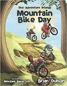 The Adventure Friends: Mountain Bike Day by Brian Duhon