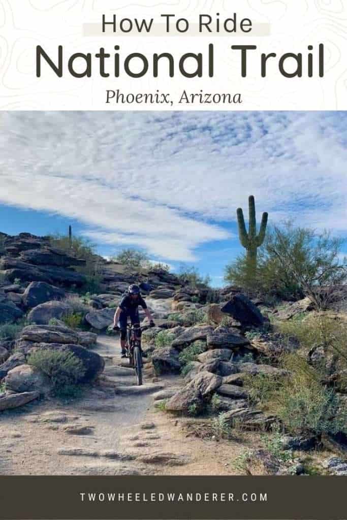 Learn how to ride the National Trail on South Mountain - one of the most iconic mountain bike rides in Phoenix, Arizona.