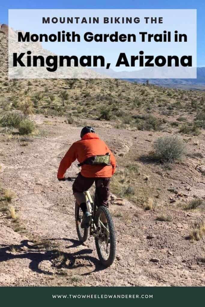 The Monolith Garden Trail in Kingman, Arizona is one of the most unique trails I've ever ridden. Learn everything you need to know here!