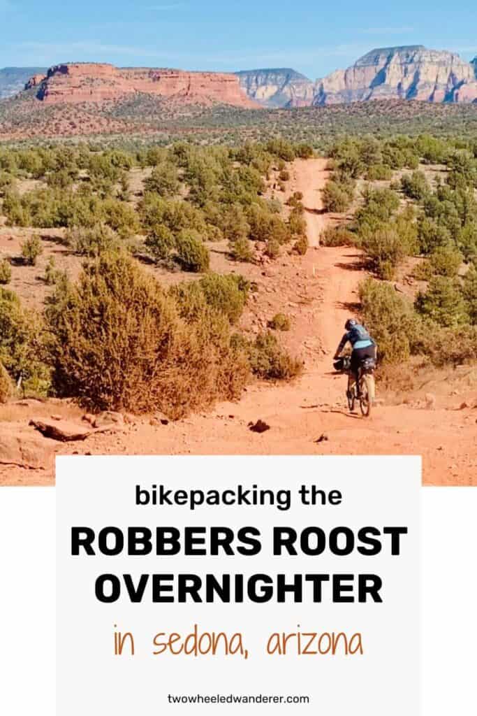 Two Wheeled Wanderer | Considering a bikepacking trip to Robbers Roost in Sedona? Read about our overnight experience, route details, and essential preparations.