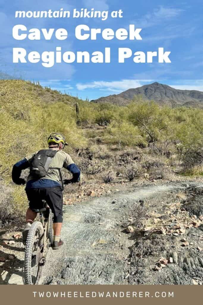 Pinnable image of mountain biker riding bike on desert trail. Text reads "Mountain biking Cave Creek Regional Park"