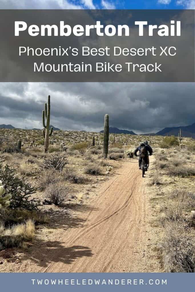 Pinnable image of mountain biker riding desert singletrack trail under stormy skies. Text reads "Pemberton Trail: Phoenix's Best Desert XC Mountain Bike Track"